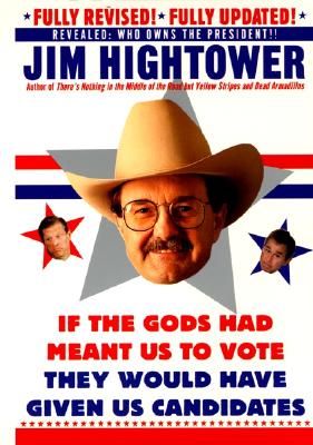 Election 2000: A Space Odyssey: More Political Subversion from Jim Hightower (Revised Edition) - Hightower, Jim