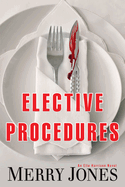 Elective Procedures: An Elle Harrison Novel Volume 2