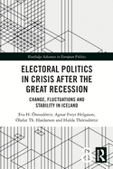 Electoral Politics in Crisis After the Great Recession: Change, Fluctuations and Stability in Iceland