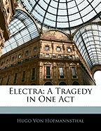 Electra: A Tragedy in One Act