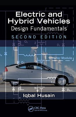 Electric and Hybrid Vehicles: Design Fundamentals - Husain, Iqbal