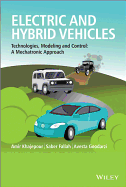 Electric and Hybrid Vehicles: Technologies, Modeling, and Control: A Mechatronic Approach