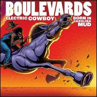 Electric Cowboy: Born in Carolina Mud - Boulevards