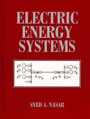 Electric Energy Systems - Nasar, Syed A