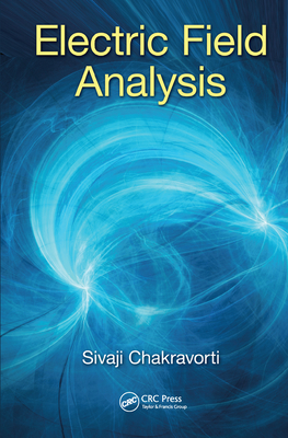 Electric Field Analysis - Chakravorti, Sivaji