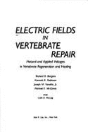 Electric fields in vertebrate repair : natural and applied voltages in vertebrate regeneration and healing