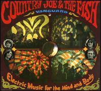 Electric Music for the Mind and Body - Country Joe & the Fish