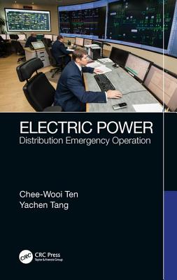 Electric Power: Distribution Emergency Operation - Ten, Chee-Wooi, and Tang, Yachen