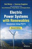 Electric Power Systems with Renewables: Simulations Using Psse