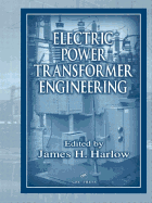 Electric Power Transformer Engineering