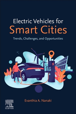 Electric Vehicles for Smart Cities: Trends, Challenges, and Opportunities - Nanaki, Evanthia A.