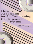 Electrical Applications for Air Conditioning and Refrigeration Systems - Langley, Billy C