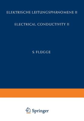 Electrical Conductivity II / Elektrische Leitungsphnomene II - Madelung, O, and Lidiard, A B, and Stevels, J M