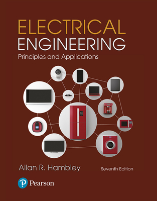 Electrical Engineering: Principles & Applications, Student Value Edition + Mastering Engineering with Pearson Etext -- Access Card Package - Hambley, Allan R