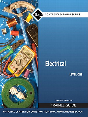 Electrical Level 1 Trainee Guide 2008 Nec, Paperback - Nccer