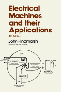 Electrical Machines & Their Applications - Hindmarsh, John, and Deans, Matthew (Editor)