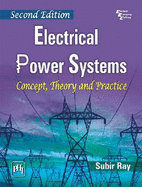 Electrical Power Systems: Concept, Theory and Practice