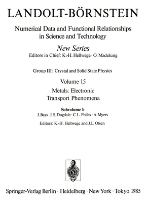 Electrical Resistivity, Thermoelectrical Power and Optical Properties - Hellwege, K -H (Editor), and Bass, J (Contributions by), and Olsen, J L (Editor)