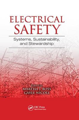 Electrical Safety: Systems, Sustainability, and Stewardship - Boss, Martha J. (Editor), and Nicoll, Gayle (Editor)