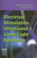 Electrical Stimulation, Ultrasound and Laser Light Handbook