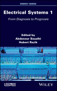Electrical Systems 1: From Diagnosis to Prognosis