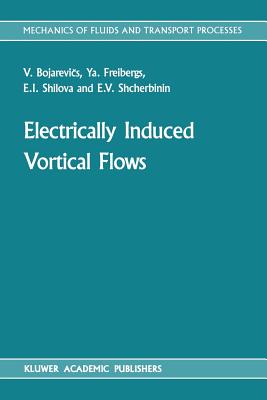 Electrically Induced Vortical Flows - Bojarevis, V, and Freibergs, YA, and Shilova, E I