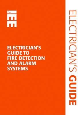 Electrician's Guide to Fire Detection and Alarm Systems - Cook, Paul