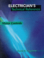 Electrician's Technical Reference: Motor Controls - Carpenter, David