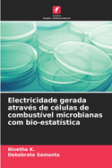 Electricidade gerada atrav?s de c?lulas de combust?vel microbianas com bio-estat?stica