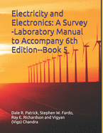Electricity and Electronics: A Survey --Laboratory Manual to Accompany 6th Edition--Book 5: Book 5 -- Laboratory Manual