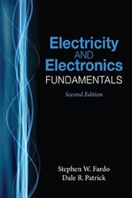 Electricity and Electronics Fundamentals - Patrick, Dale R, and Fardo, Stephen W