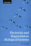 Electricity and Magnetism in Biological Systems