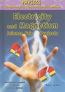 Electricity and Magnetism Science Fair Projects, Using the Scientific Method