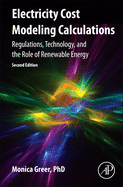 Electricity Cost Modeling Calculations: Regulations, Technology, and the Role of Renewable Energy