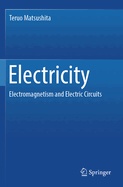 Electricity: Electromagnetism and Electric Circuits