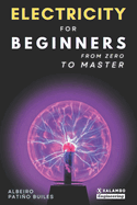 Electricity for beginners: From zero to master