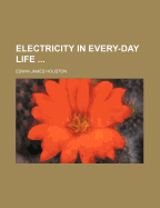 Electricity in Every-Day Life