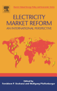 Electricity Market Reform: An International Perspective