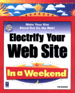 Electrify Your Web Site in a Weekend