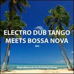 Electro Dub Tango Meets Bossa Nova