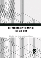 Electroacoustic Music in East Asia