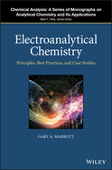 Electroanalytical Chemistry: Principles, Best Practices, and Case Studies