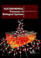 Electrochemical Processes in Biological Systems