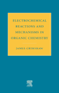 Electrochemical Reactions and Mechanisms in Organic Chemistry