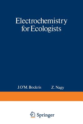 Electrochemistry for Ecologists - Bockris, John