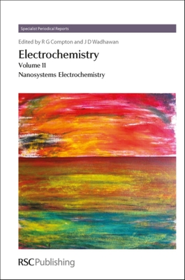 Electrochemistry: Volume 11 - Nanosystems Electrochemistry - Wadhawan, Jay D (Editor), and Compton, Richard G (Editor)