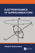 Electrodynamics of Superconductors