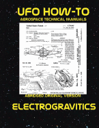 Electrogravitics: Scans of Government Archived Data on Advanced Tech