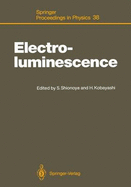 Electroluminescence: Proceedings of the Fourth International Workshop Tottori, Japan, October 11-14, 1988