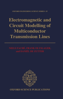 Electromagnetic and Circuit Modelling of Multiconductor Transmission Lines - Fach, Niels, and Olyslager, Frank, and Zutter, Danil de, Professor